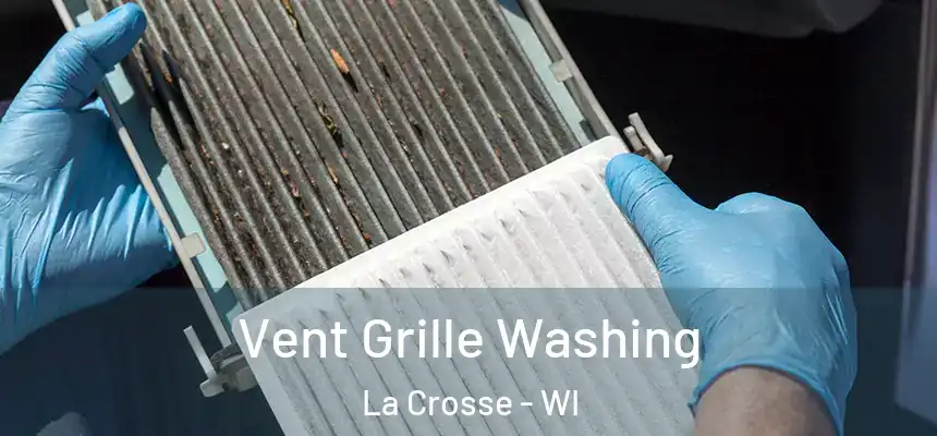  Vent Grille Washing La Crosse - WI